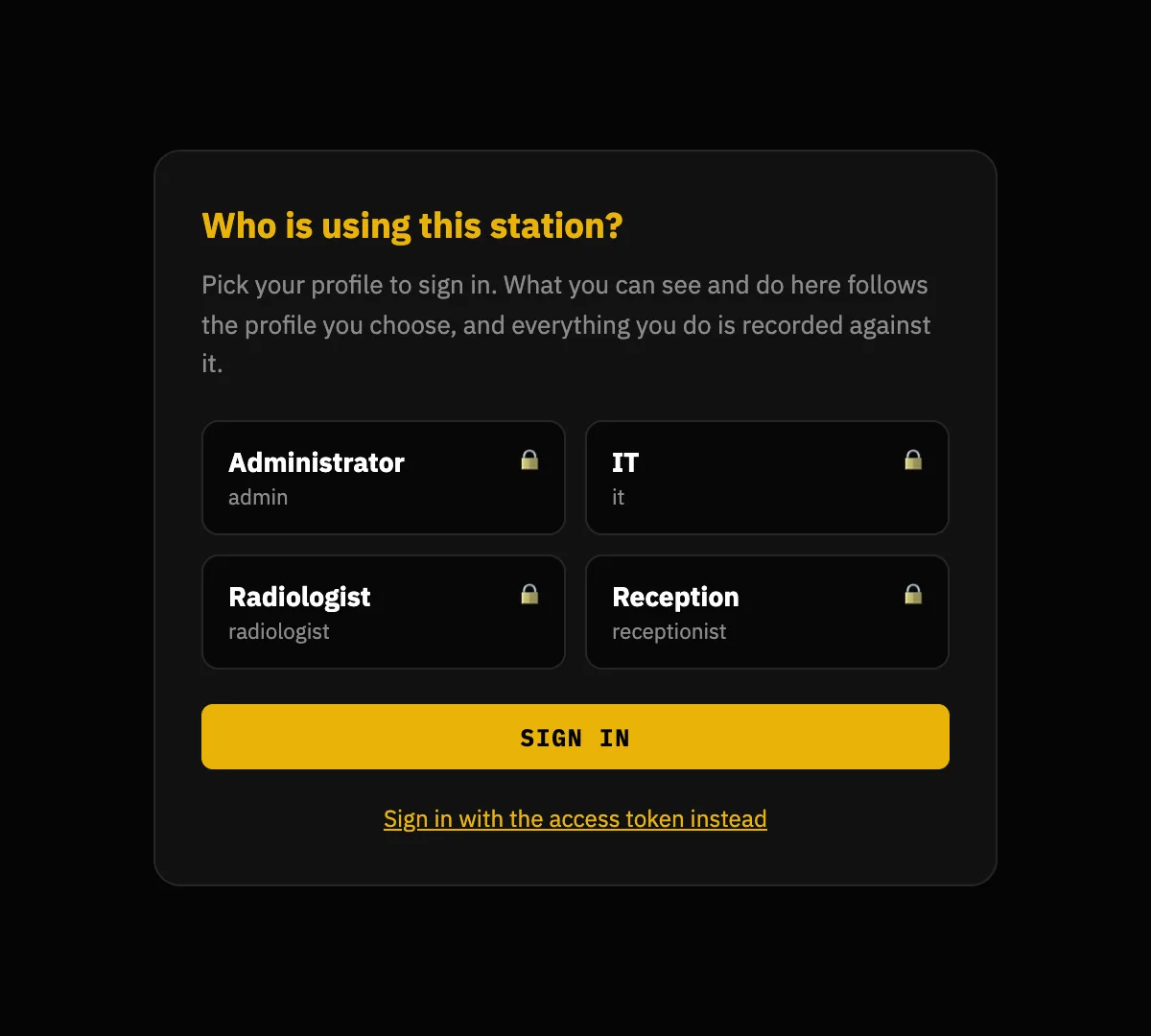 The same gate on an appliance that uses profiles: four buttons — Administrator, IT, Radiologist, Reception — each with a padlock, and a link reading “Sign in with the access token instead”.
